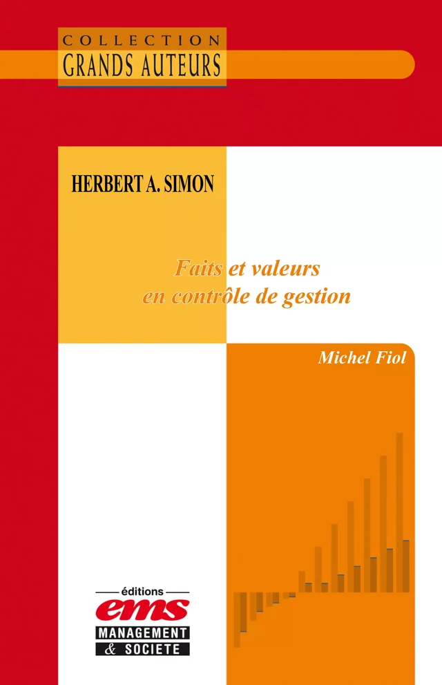 Herbert A. Simon - Faits et valeurs en contrôle de gestion - Michel Fiol - Éditions EMS