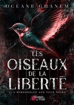 Les Oiseaux de la Liberté - 1. L'hirondelle aux yeux noirs