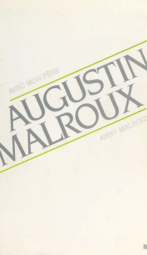 Avec mon père, Augustin Malroux - Anny Malroux - FeniXX réédition numérique