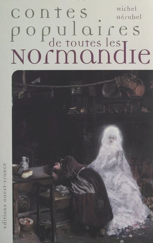 Contes populaires de toutes les Normandie - Michel Hérubel - FeniXX réédition numérique