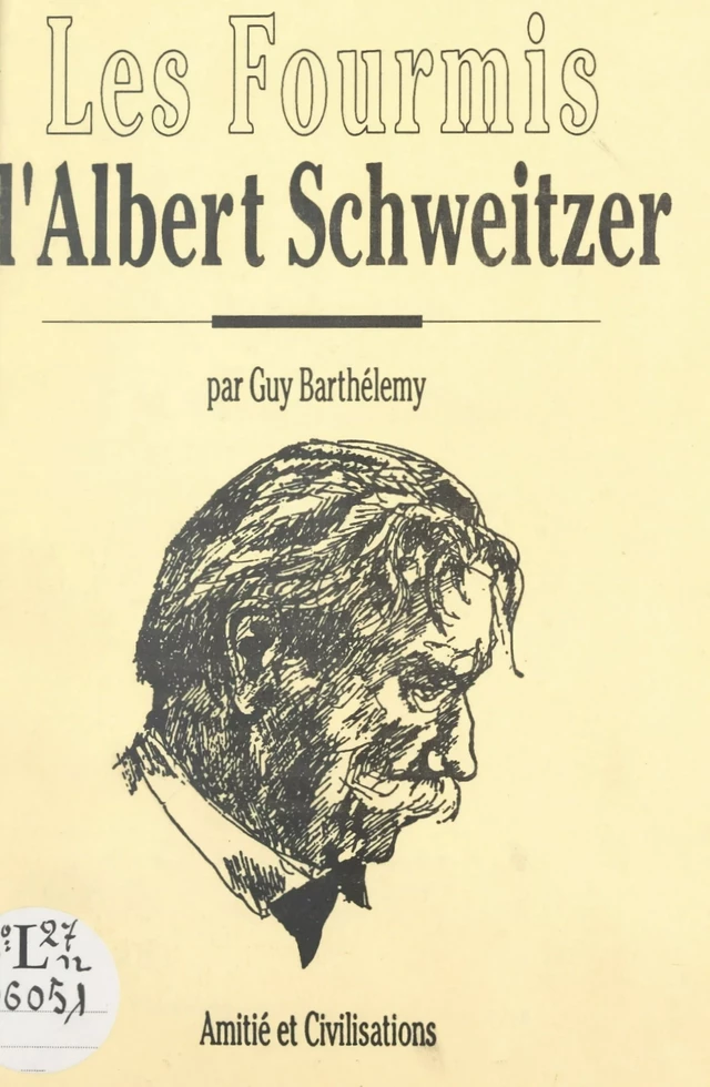 Les fourmis d'Albert Schweitzer - Guy Barthelemy - FeniXX réédition numérique