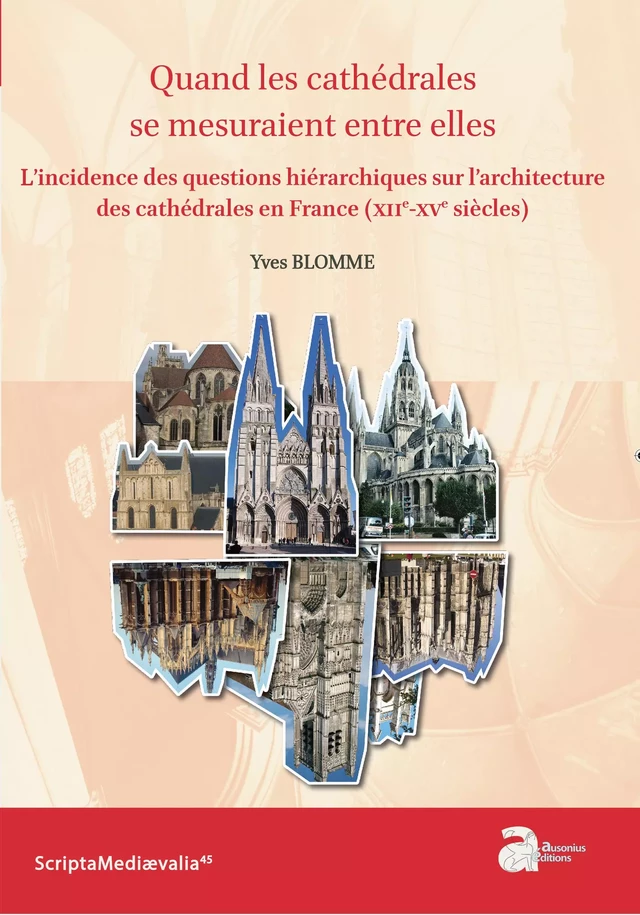 Quand les cathédrales se mesuraient entre elles - Yves Blomme - Ausonius Éditions