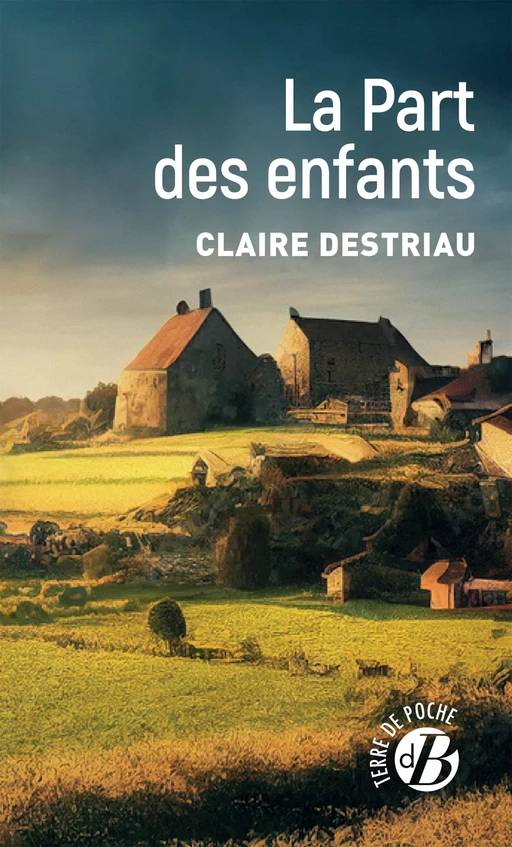 La Part des enfants - Claire Destriau - De Borée