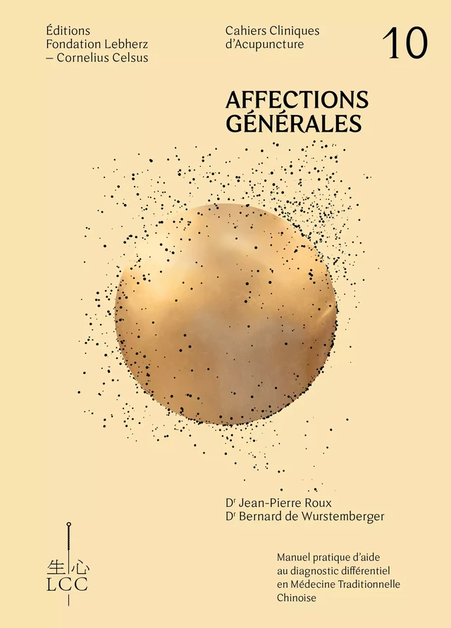 Affections générales - Acupuncture - Dr Jean-Pierre Roux, Dr Bernard de Wurstemberger - Éditions Fondation LCC