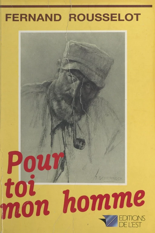 Pour toi, mon homme ! - Fernand Rousselot - FeniXX réédition numérique