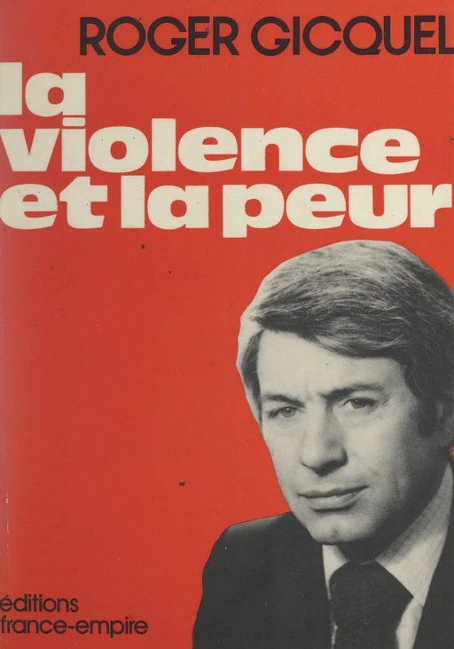 La violence et la peur - Roger Gicquel - FeniXX réédition numérique