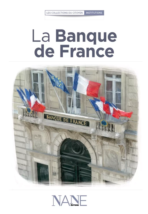 La Banque de France - Etienne de la Rochère - NANE Editions