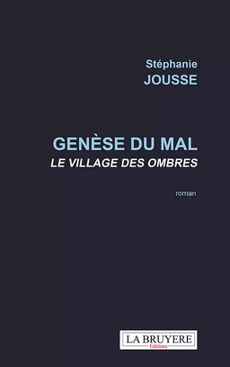 Genèse du mal - Le village des ombres