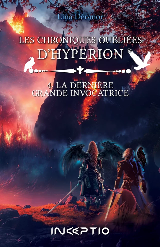 Les Chroniques oubliées d'Hyperion - Tome 4 - Lina Déranor - Inceptio Éditions