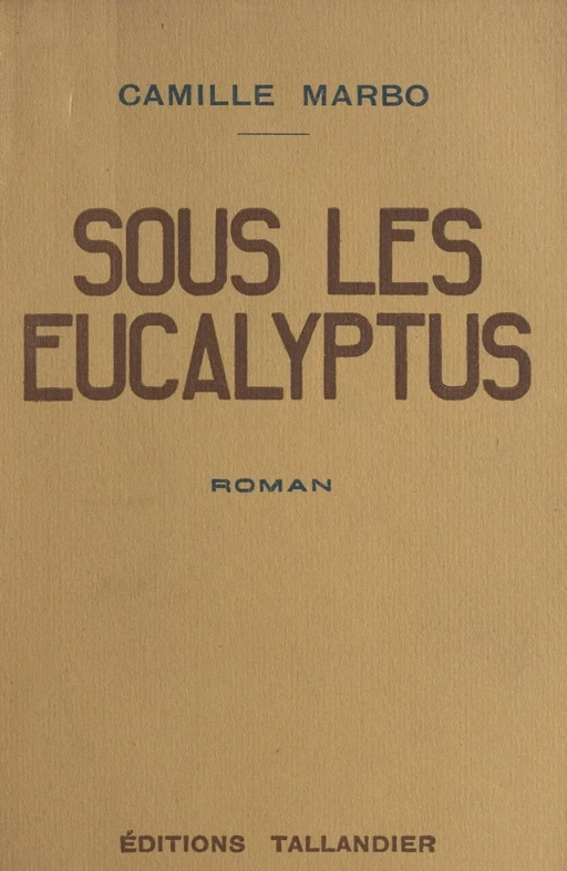 Sous les eucalyptus - Camille Marbo - FeniXX réédition numérique