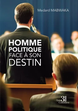 Homme politique face à son destin