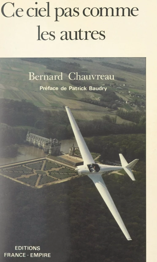 Ce ciel pas comme les autres - Bernard Chauvreau - FeniXX réédition numérique