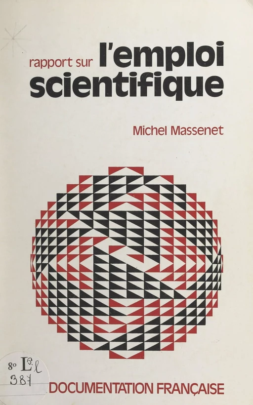 Rapport au Premier ministre sur l'emploi scientifique - Michel Massenet - FeniXX réédition numérique