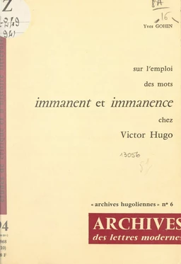 Sur l'emploi des mots "immanent" et "immanence" chez Victor Hugo