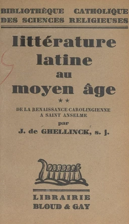 Littérature latine au Moyen Âge (2). De la renaissance carolingienne à Saint Anselme