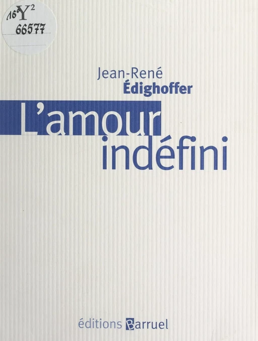 L'amour indéfini - Jean-René Edighoffer - FeniXX réédition numérique