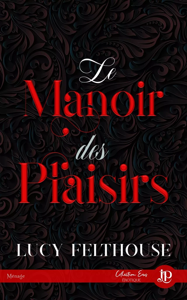 Le Manoir des plaisirs - Lucy Felthouse - Juno Publishing