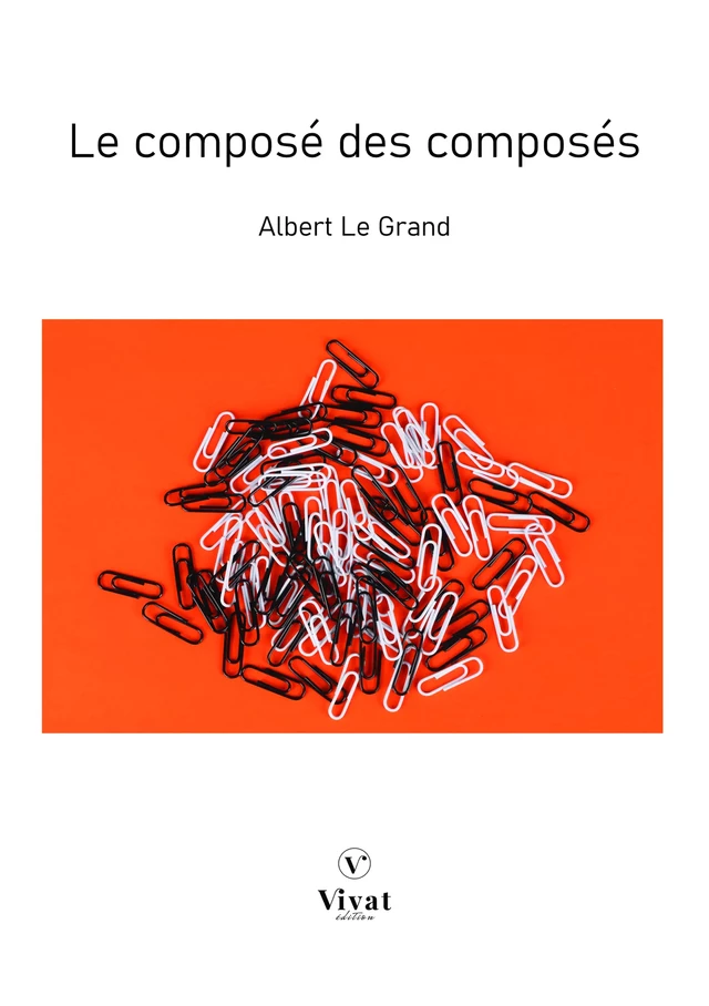 Le composé des composés - Albert le Grand - LES EDITIONS VIVAT