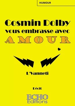 Cosmin Dolby vous embrasse avec amour