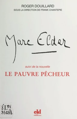 Marc Elder ou un rêve écartelé