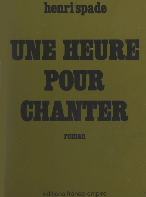 Une heure pour chanter - Henri Spade - FeniXX réédition numérique