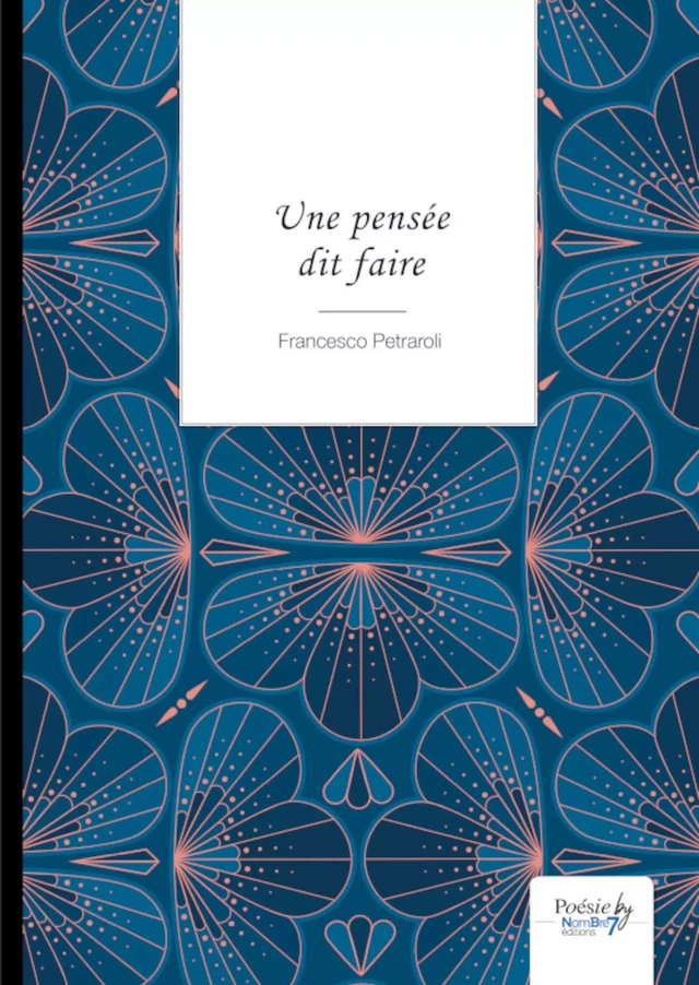 Une pensée dit faire - Francesco Petraroli - Nombre7 Editions