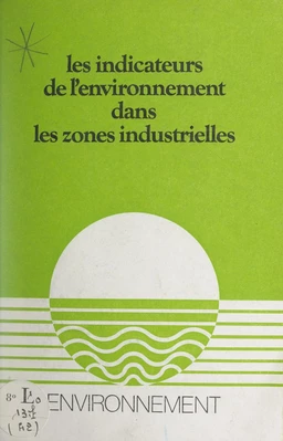 Les indicateurs de l'environnement dans les zones industrielles