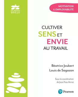 Cultiver sens et envie au travail