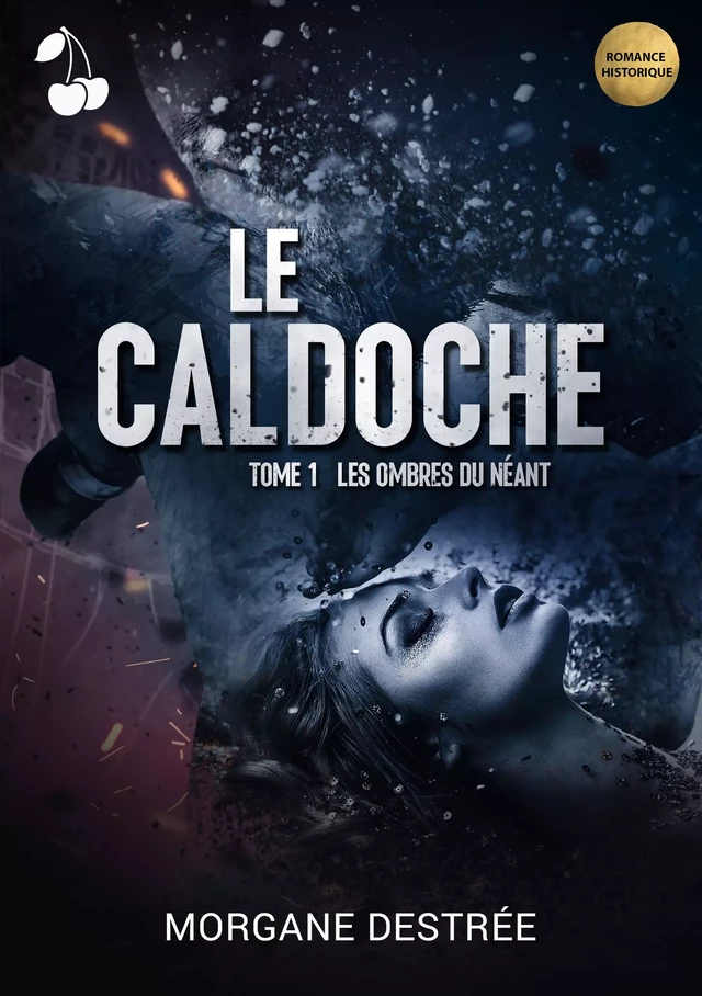 Le Caldoche - Morgane Destrée - Cherry Publishing