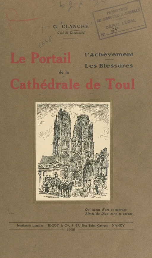 Le portail, l'achèvement, les blessures de la cathédrale de Toul - Gustave Clanché - FeniXX réédition numérique