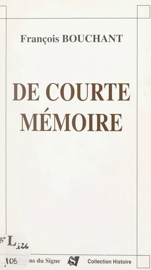 De courte mémoire - François Bouchant - FeniXX réédition numérique