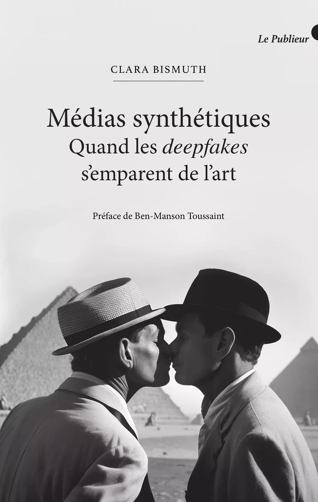 Médias synthétiques - Clara Bismuth - Le Publieur