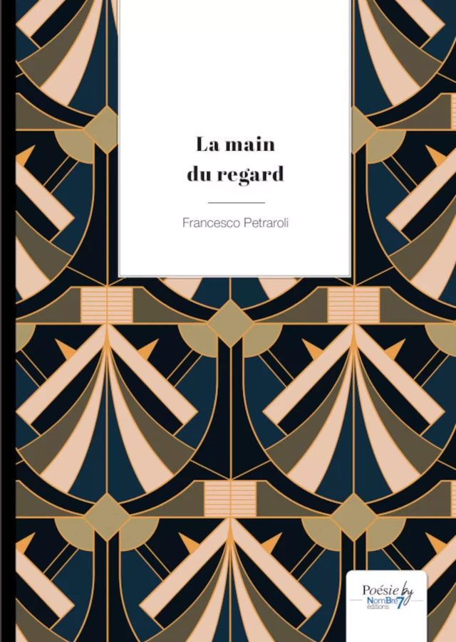 La main du regard - Francesco Petraroli - Nombre7 Editions