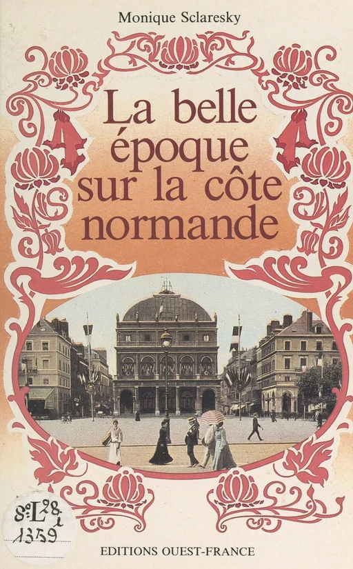 La Belle Époque sur la côte normande - Monique Sclaresky - FeniXX réédition numérique