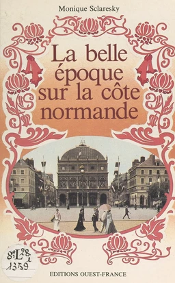 La Belle Époque sur la côte normande