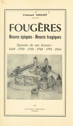 Fougères : heures épiques, heures tragiques