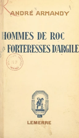 Hommes de roc. Forteresses d'argile