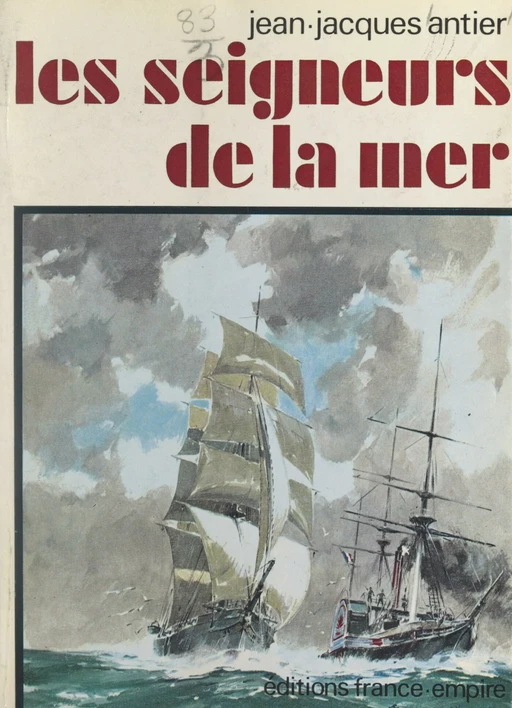 Les seigneurs de la mer - Jean-Jacques Antier - FeniXX réédition numérique