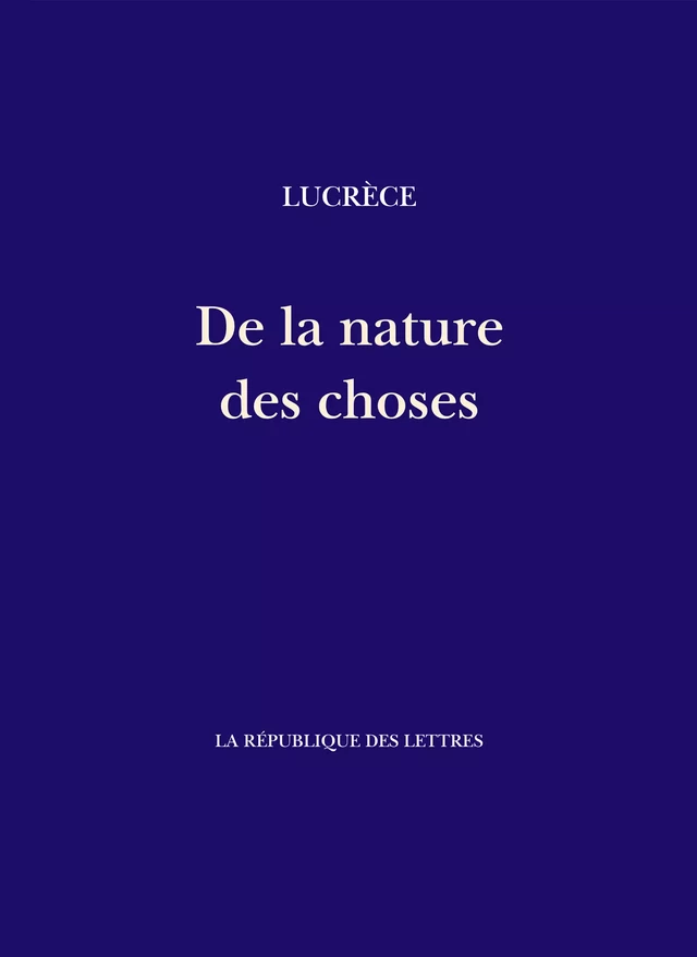 De la nature des choses -  Lucrèce - République des Lettres