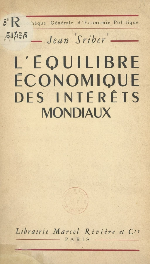 L'équilibre économique des intérêts mondiaux - Jean Sriber - FeniXX réédition numérique