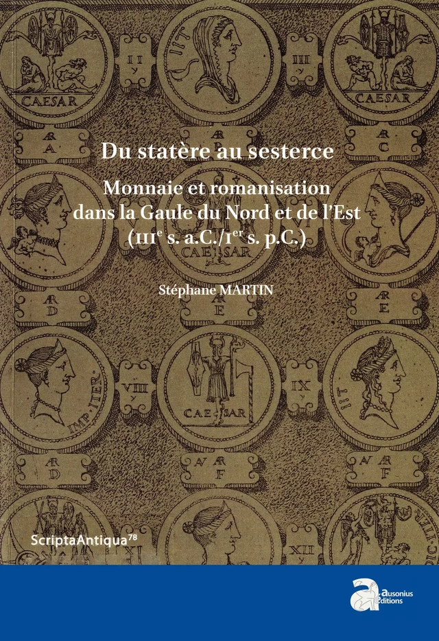 Du statère au sesterce - Stéphane Martin - Ausonius Éditions