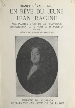 Un rêve du jeune Jean Racine aux portes d'or de la Provence