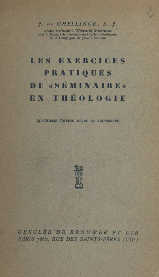 Les exercices pratiques du "séminaire" en théologie - Joseph de Ghellinck - FeniXX réédition numérique