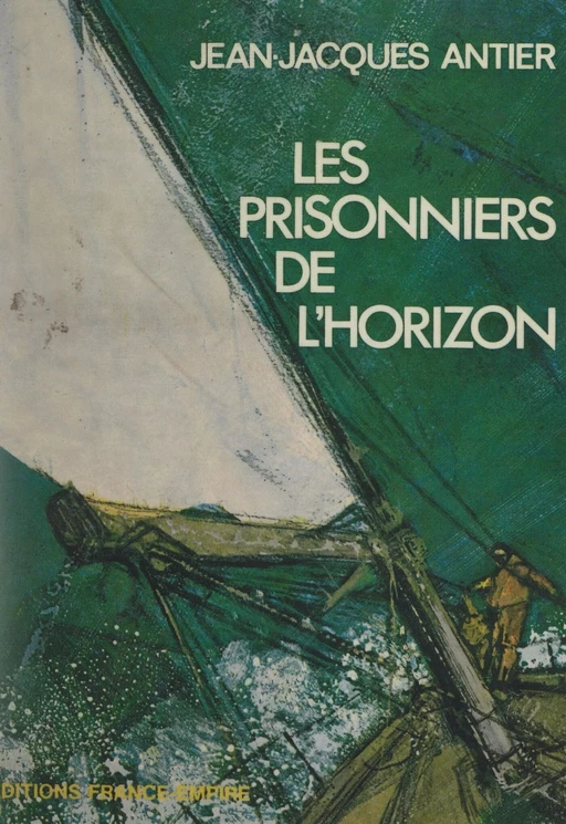 Les prisonniers de l'horizon - Jean-Jacques Antier - FeniXX réédition numérique