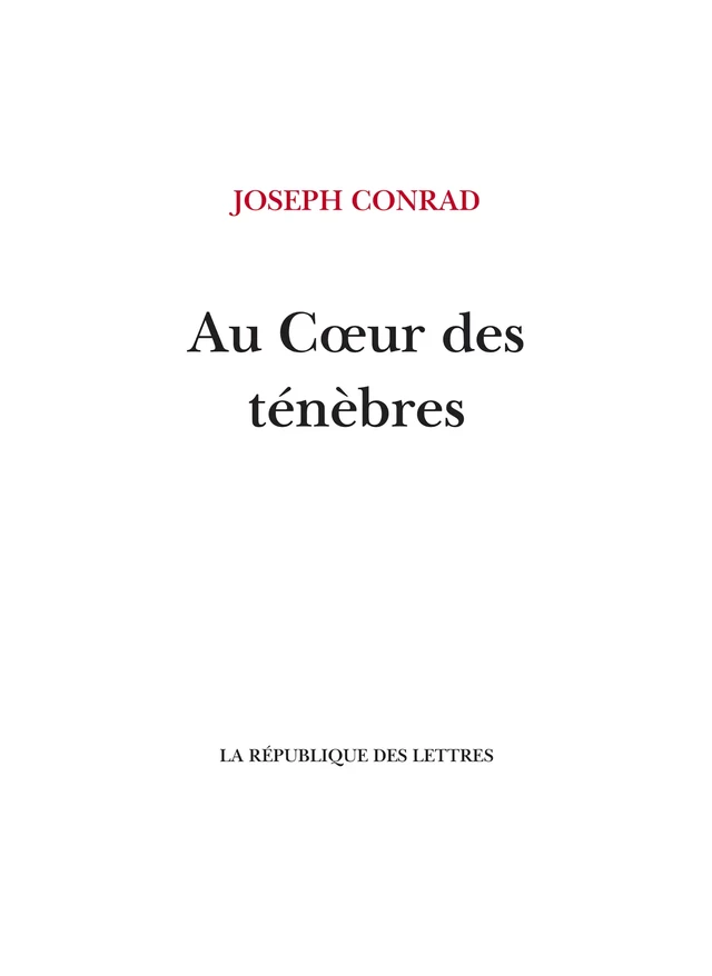 Au Cœur des ténèbres - Joseph Conrad - République des Lettres