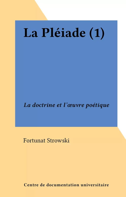 La Pléiade (1) - Fortunat Strowski - FeniXX réédition numérique