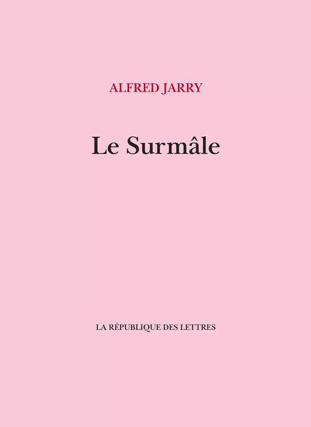 Le Surmâle - Alfred Jarry - République des Lettres