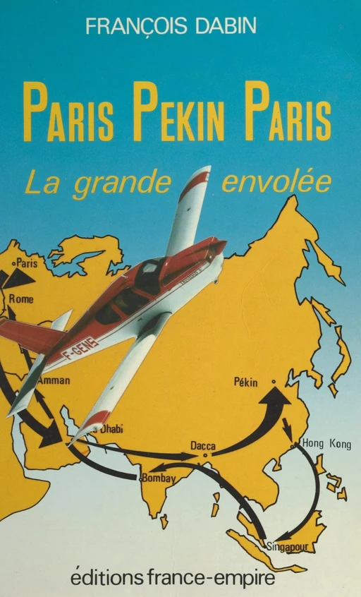 Paris-Pékin-Paris - François Dabin - FeniXX réédition numérique