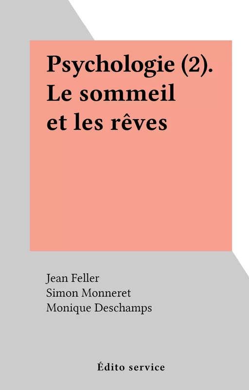 Psychologie (2). Le sommeil et les rêves - Simon Monneret - FeniXX réédition numérique