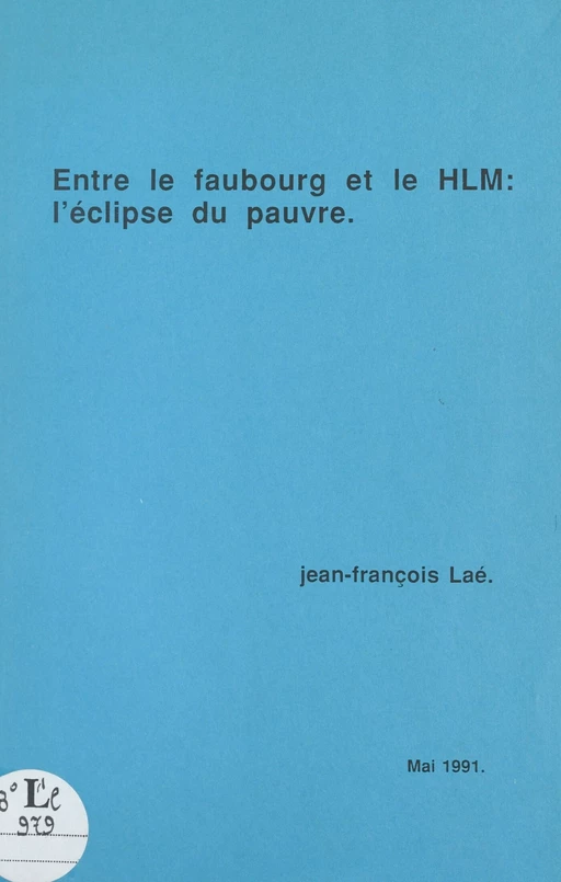 Entre le faubourg et le HLM : l'éclipse du pauvre - Jean-François Laé - FeniXX réédition numérique